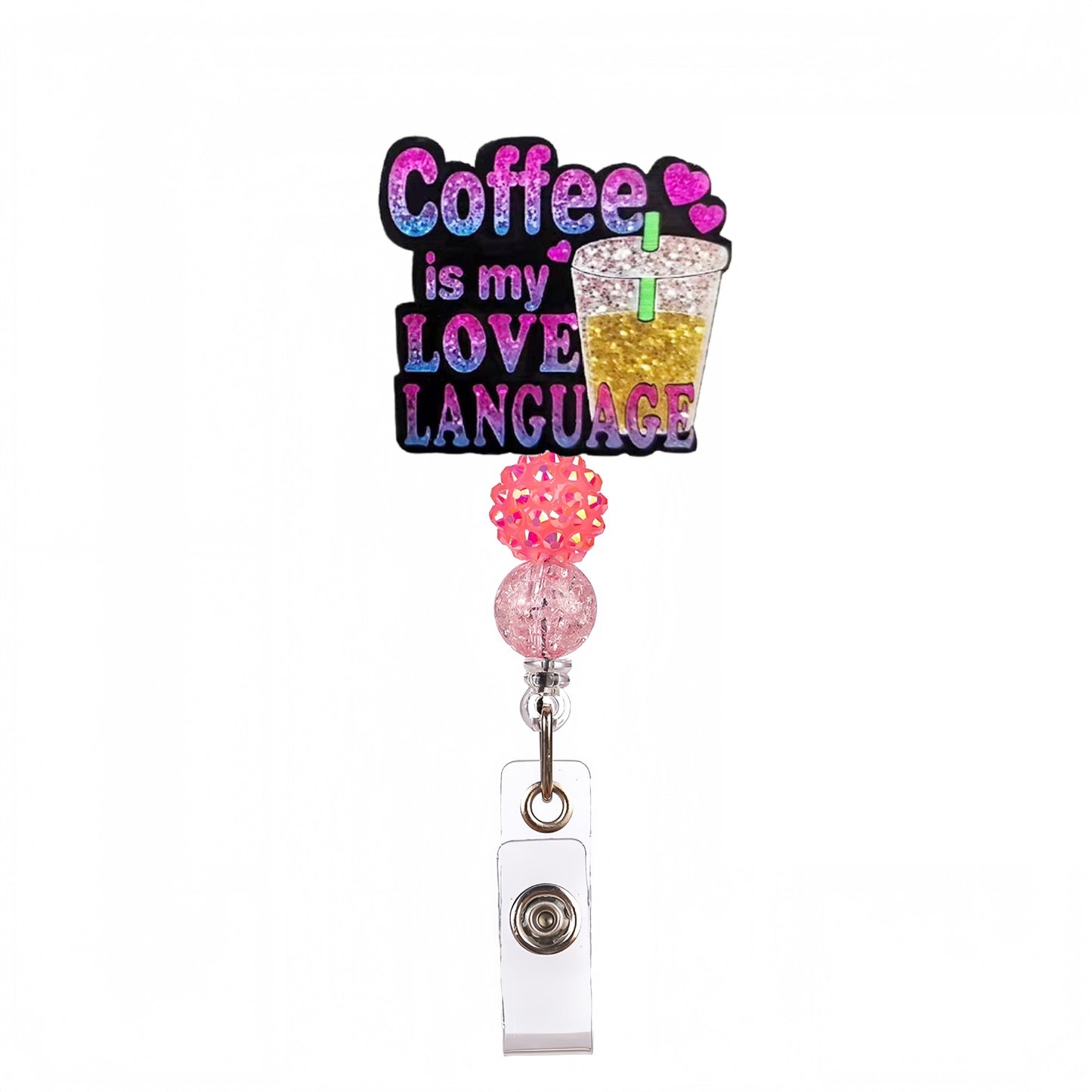 Acrylic Coffee is My Love Language Beaded Retractable Badge Reel