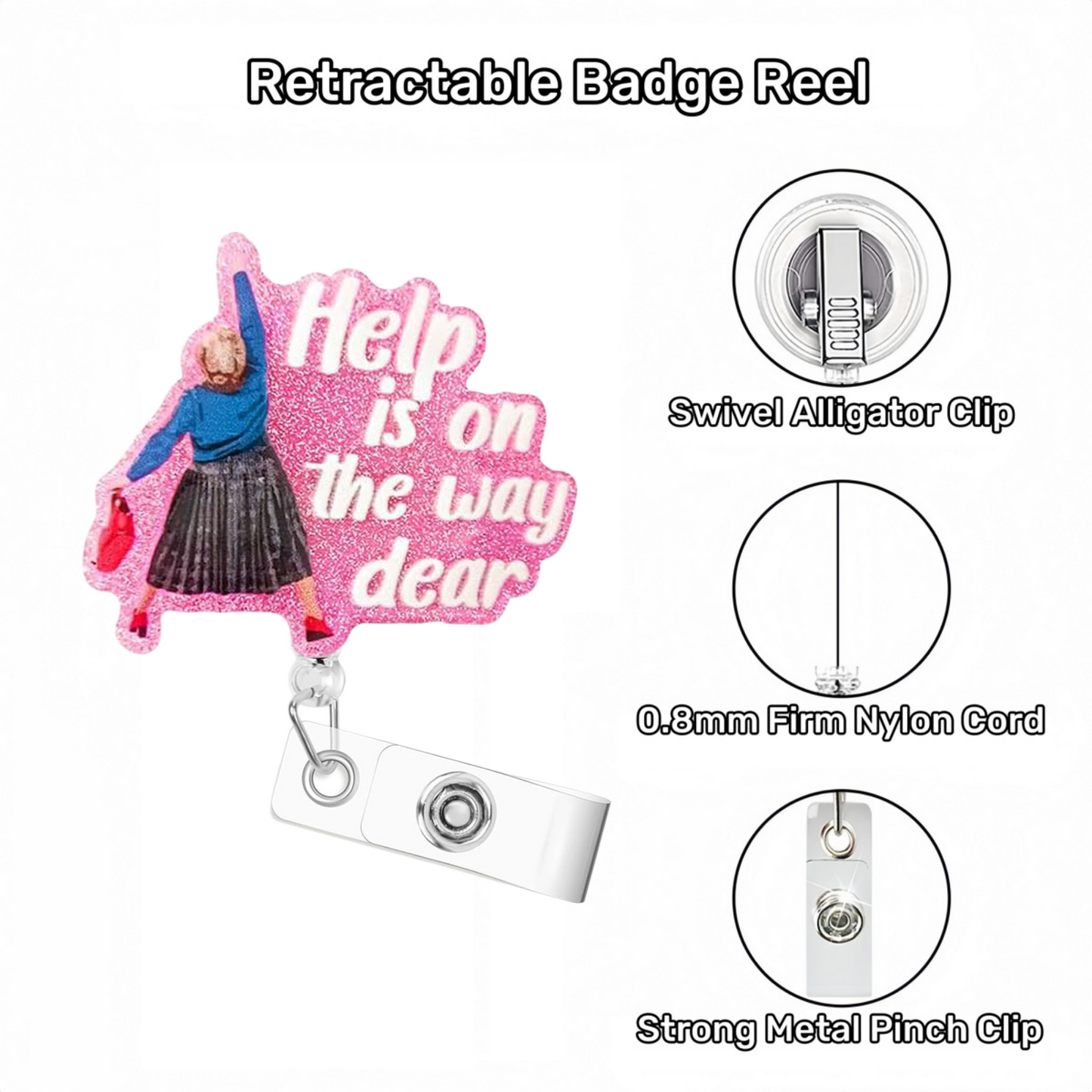 Acrylic Help Is On The Way Dear Badge Reel