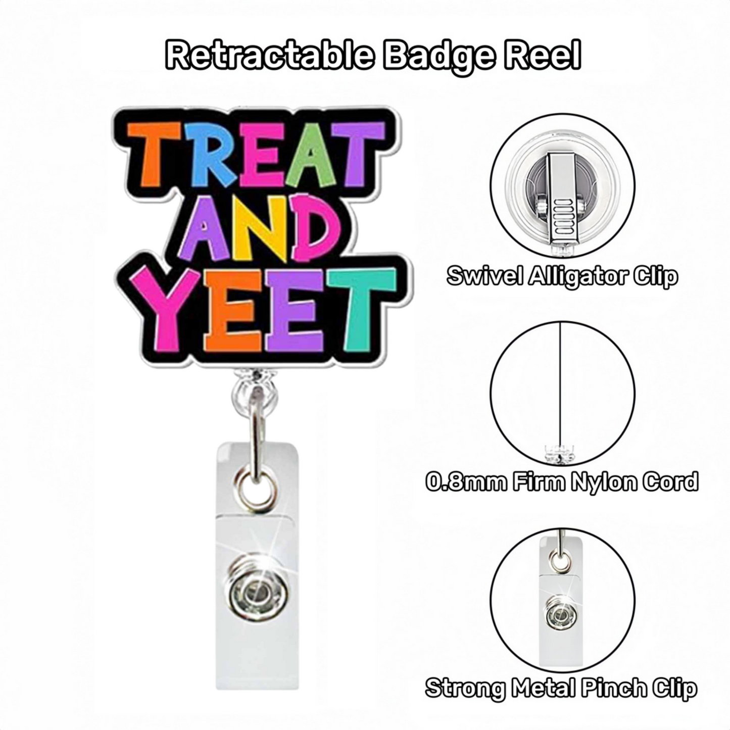Acrylic Treat And Yeet Badge Reel