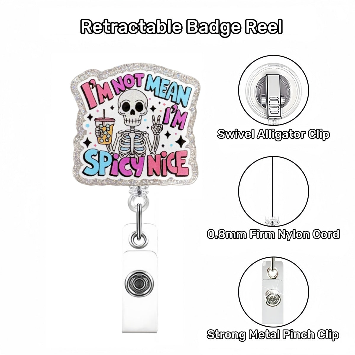 Acrylic I'M Not Mean I'M Spicy Nice Badge Reel