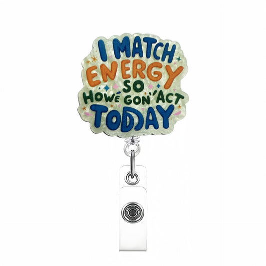 Acrylic I Match Energy Badge Reel