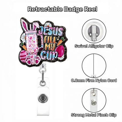 Acrylic Jesus Fill My Cup Badge Reel