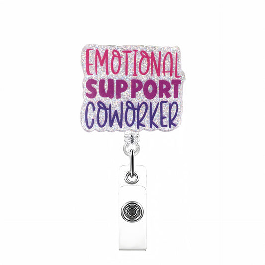 Acrylic Emotional Support Badge Reel for Coworkers