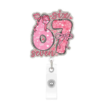 Acrylic The Numbers Six and Seven Badge Reel