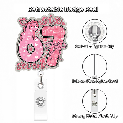 Acrylic The Numbers Six and Seven Badge Reel