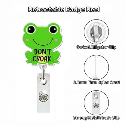 Acrylic Don't Croak Badge Reel