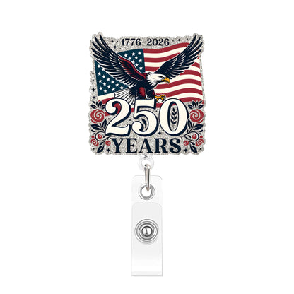 Acrylic Independence Day 250 Years Badge Reel