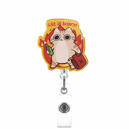 Acrylic Let It Burn Cat Badge Reel