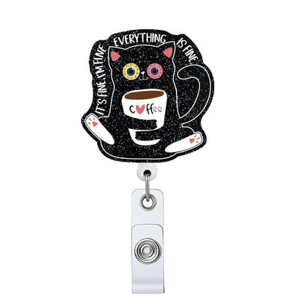 Acrylic Everything is Fine Black Cat with Coffee Badge Reel