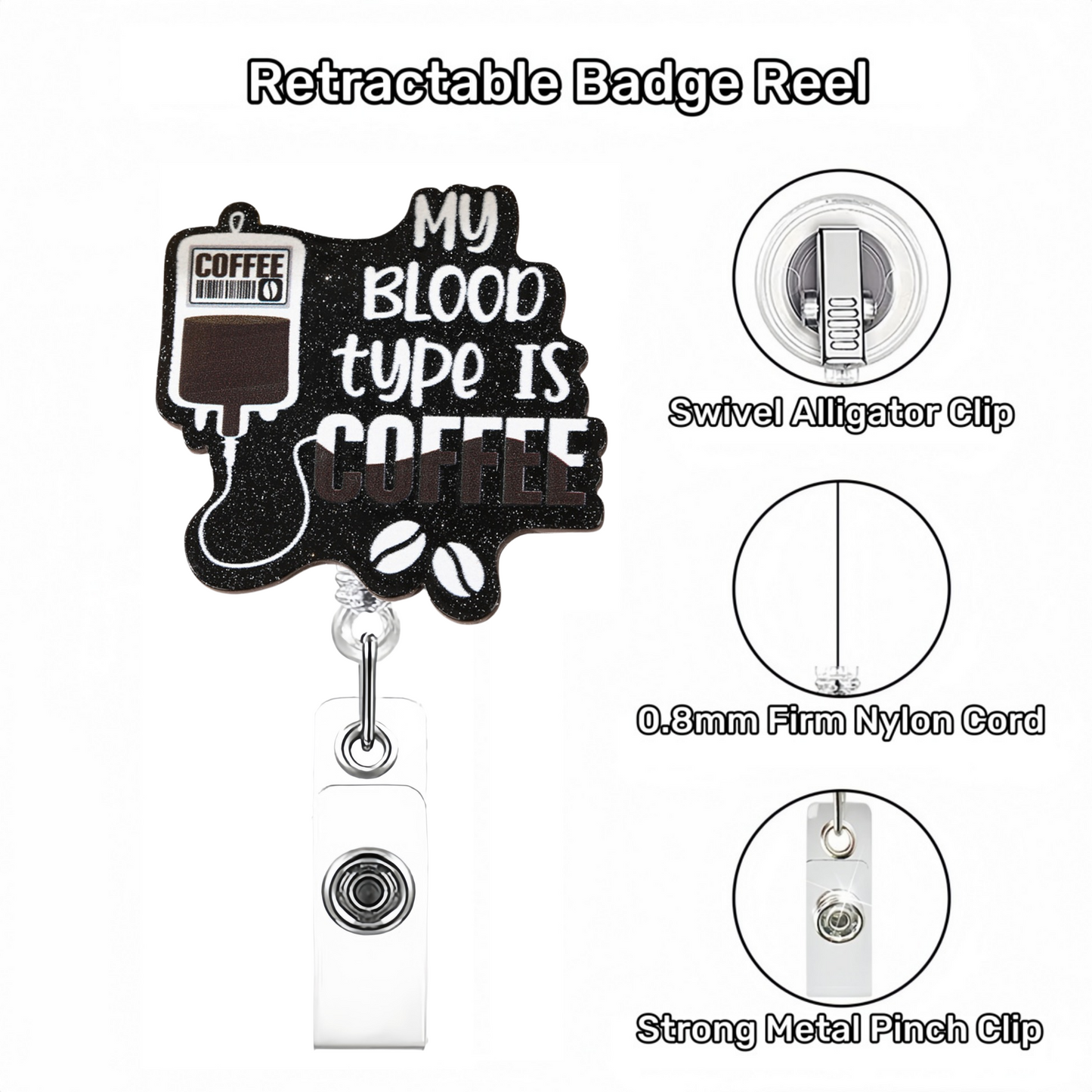 Acrylic My Blood Type Is Coffee Badge Reel