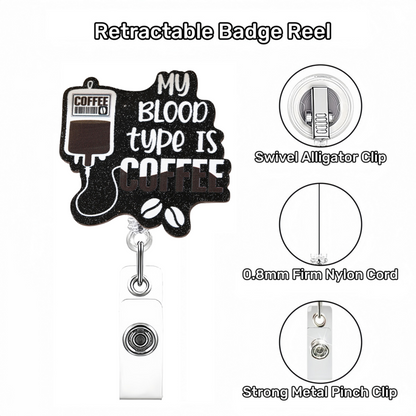 Acrylic My Blood Type Is Coffee Badge Reel