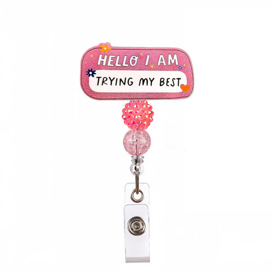 Acrylic Trying My Best Beaded Retractable Badge Reel