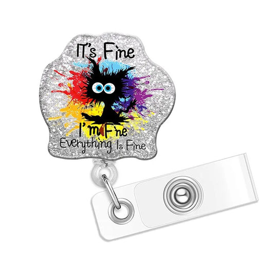 Acrylic It's Fine Everything is Fine Cat Badge Reel