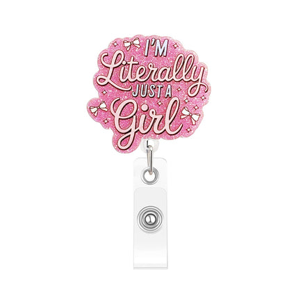 Acrylic Literally Just A Girl Badge Reel Glitter Pink