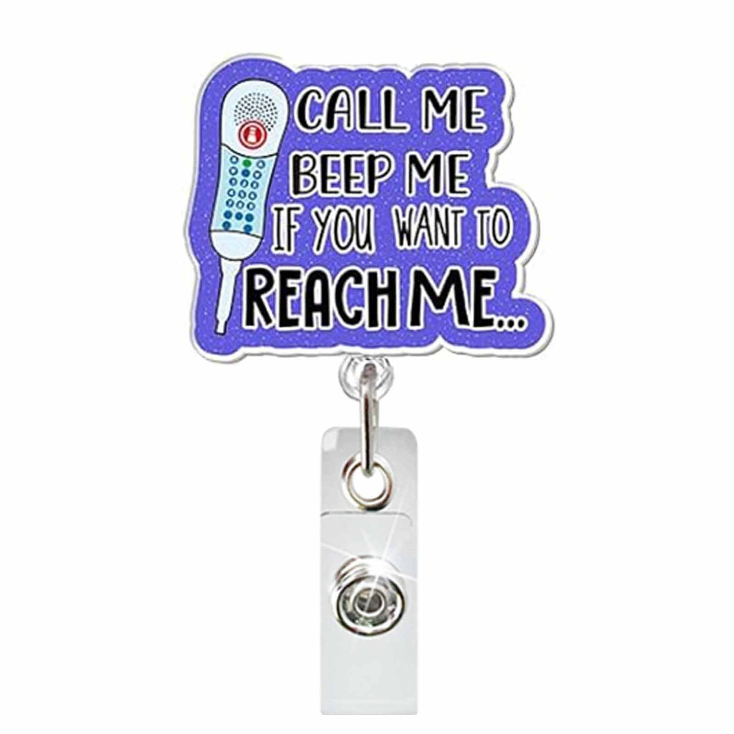 Acrylic If You Want Reach me Badge Reel