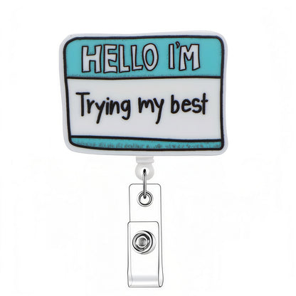 Acrylic Trying My Best Badge Reel