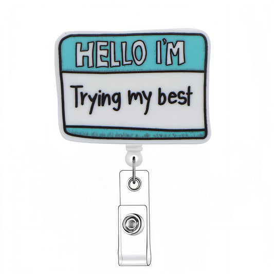 Acrylic Trying My Best Badge Reel