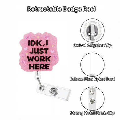 Acrylic Black Words I Just Work Here Badge Reel
