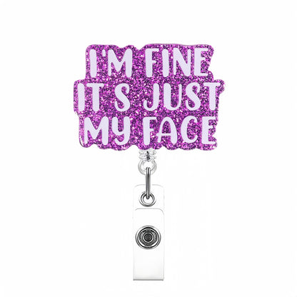 Acrylic I'M Fine It's Just My Face Badge Reel Glitter Purple