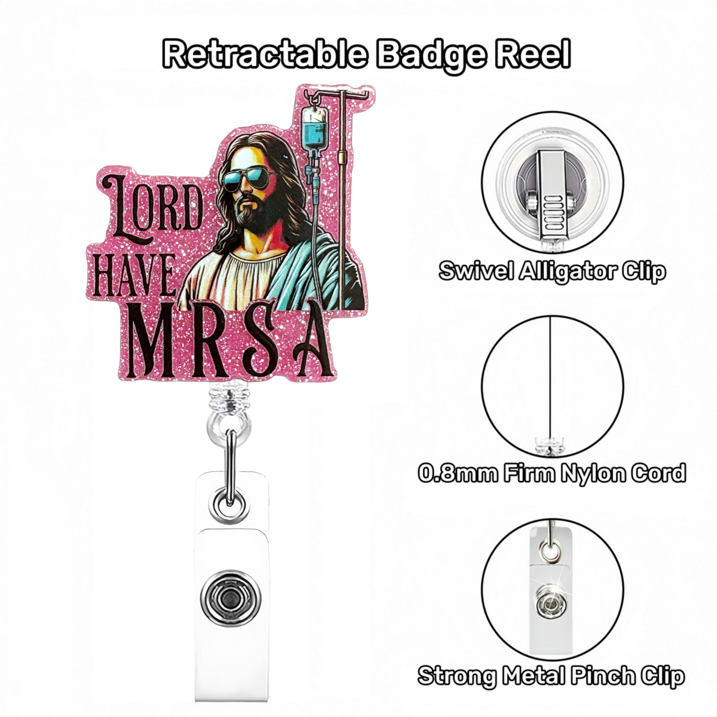 Acrylic Lord Have Mrsa Badge Reel