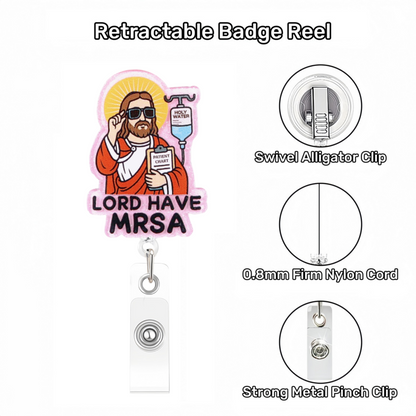 Acrylic Lord Have Mrsa Badge Reel