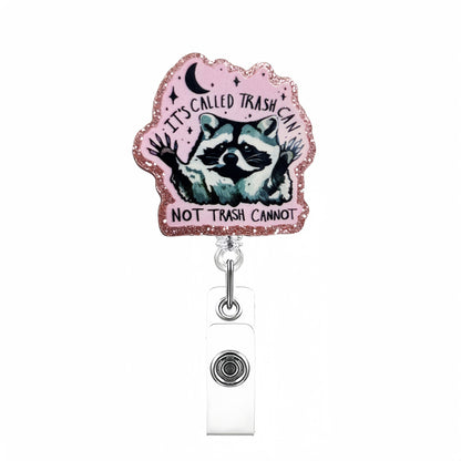 Acrylic Not Trash Cannot Funny Words Badge Reel