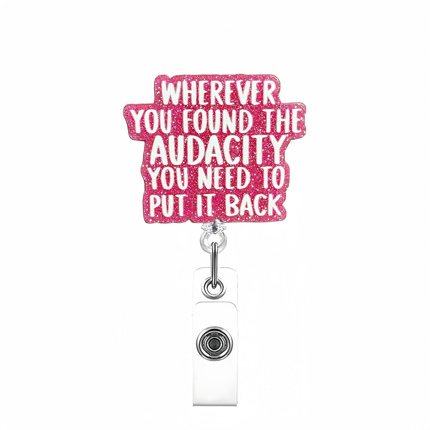 Acrylic You Found The Audacity Badge Reel