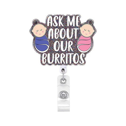 Acrylic Ask Me About Our Burritos Badge Reel