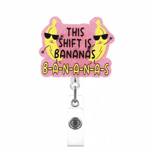 Acrylic Shift is Bananas Pink Glitter Badge Reel
