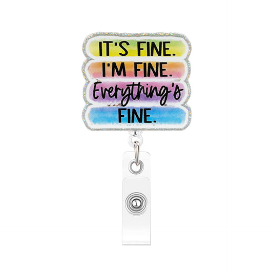 Acrylic It's Fine Badge Reel
