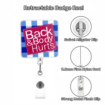 Acrylic Back&Body Hurts Badge Reel Square Shape