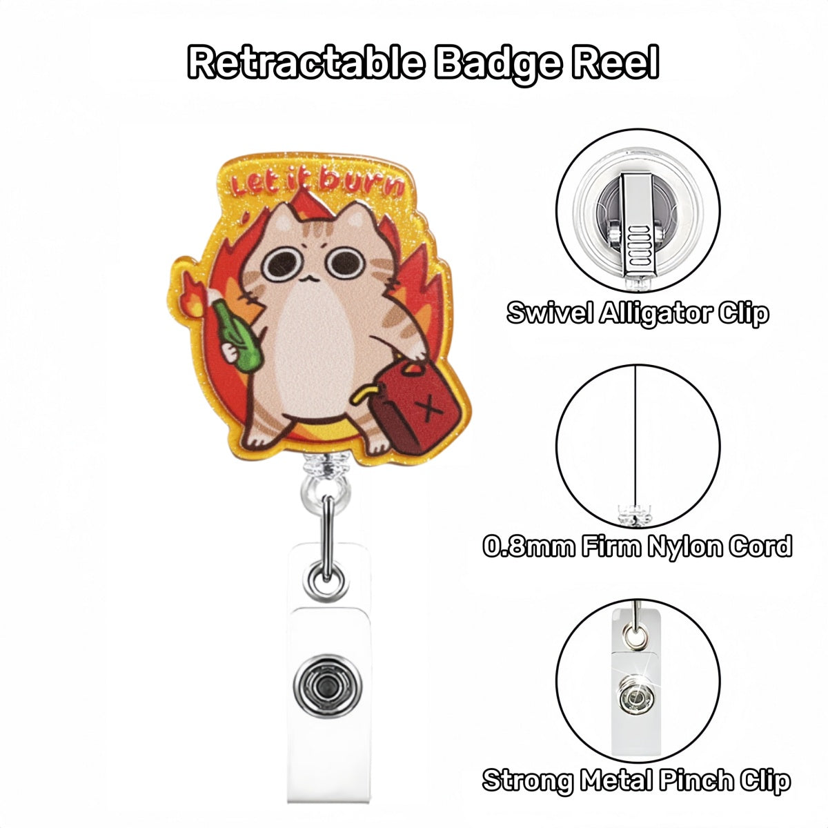 Acrylic Let It Burn Cat Badge Reel