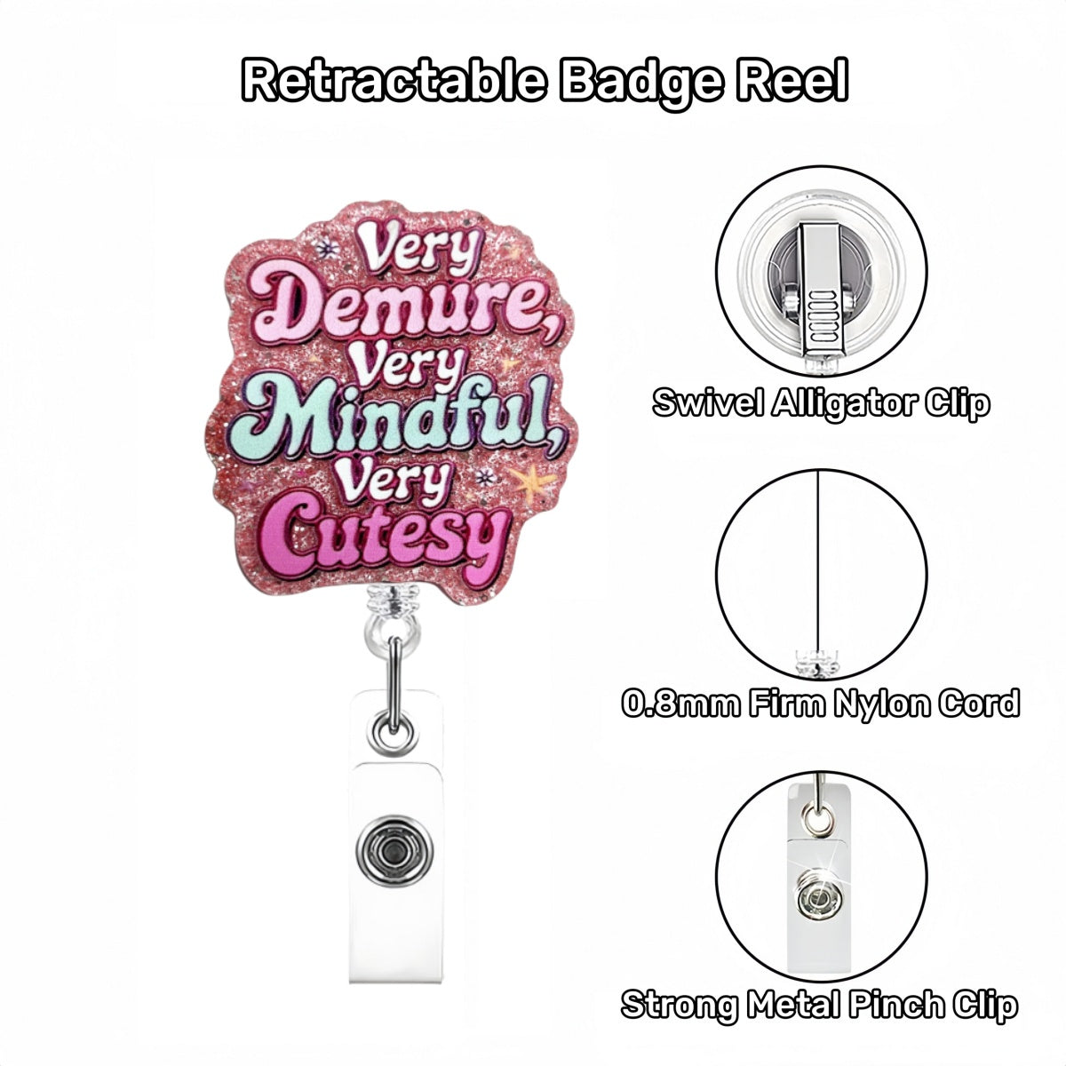 Acrylic Very Demure Very Mindful Very Cutesy Badge Reel