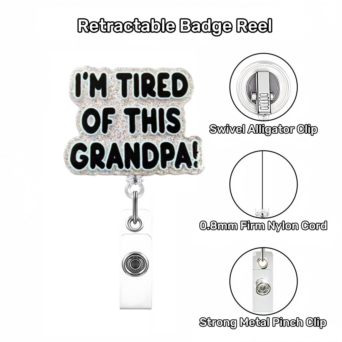 Acrylic I'M Tired of This Grandpa Badge Reel